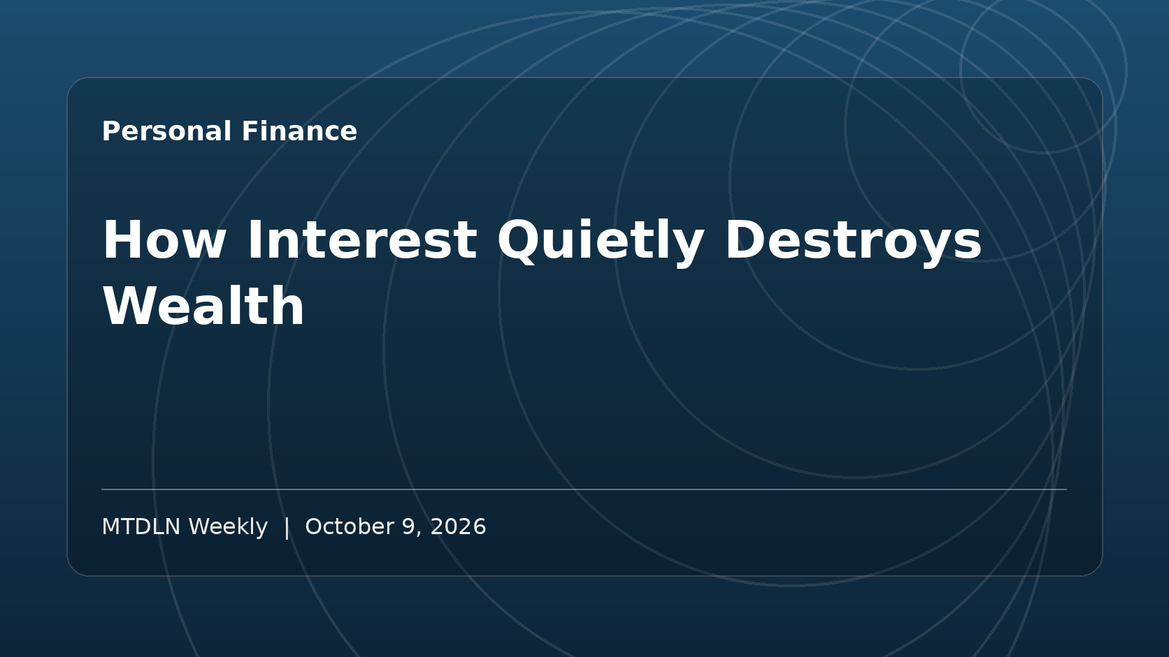 Illustrated MTDLN feature image for How Interest Quietly Destroys Wealth.